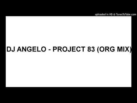 DJ ANGELO - PROJECT 83 (ORG MIX)