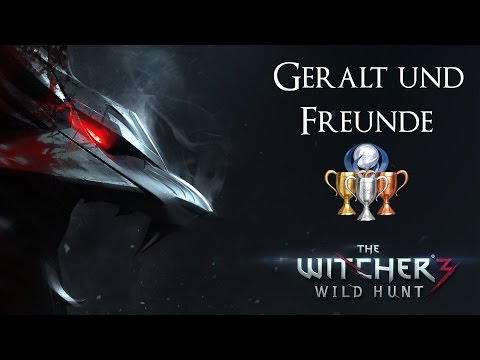 The Witcher 3 - Geralt und Freunde Trophäe // Geralt and Friends Trophie