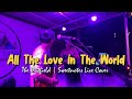 All The Love In The World | The Outfield | Sweetnotes Live Cover