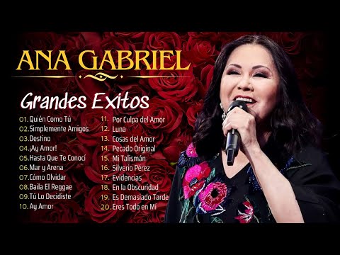 Ana Gabriel - Suas Maiores Canções em um Só Lugar (Mix 2024) ~ Greatest Hits 2024