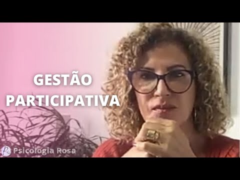 GESTÃO PARTICIPATIVA | Psicóloga Rosa Maia