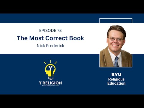 Y Religion Episode 78 – The Most Correct Book (Nick Frederick)