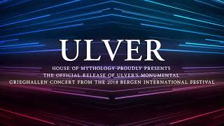 Ulver “Rolling Stone” Live – Bergen International Festival, Grieghallen, Bergen,  AD