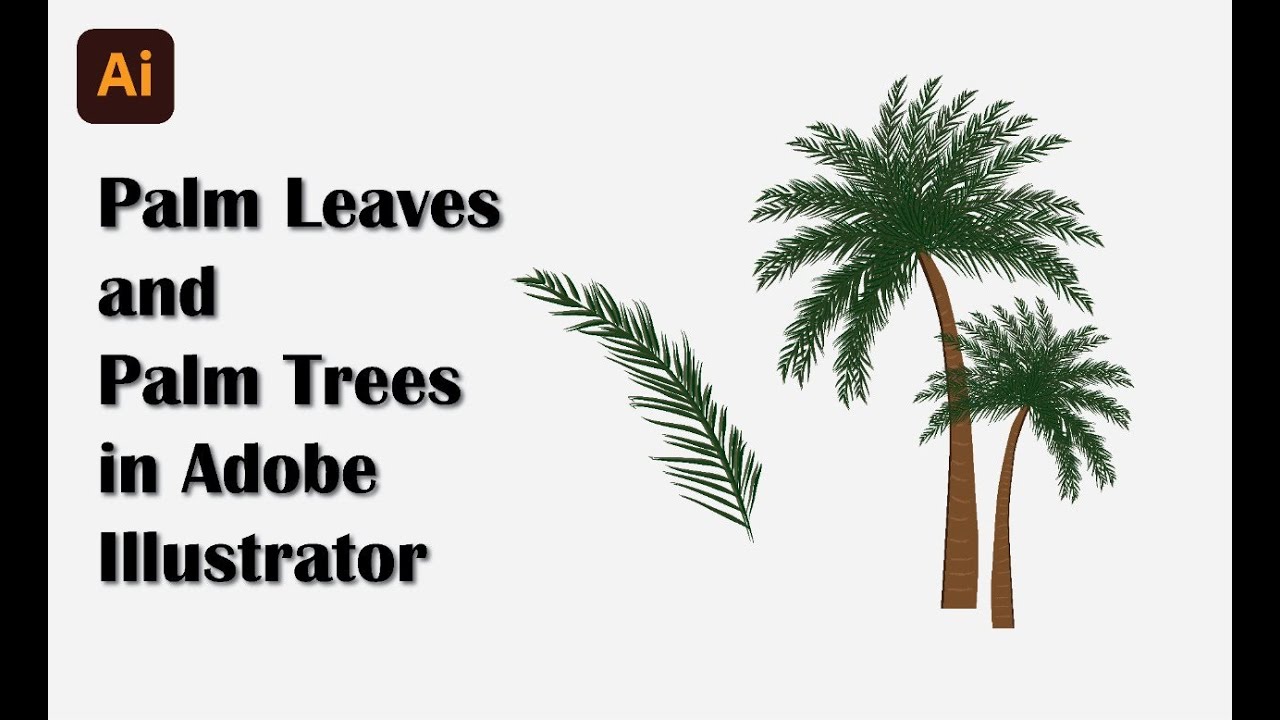 How to Make Palm Trees and Palm Leaves in Adobe Illustrator | Adobe Illustrator Vector Tutorial