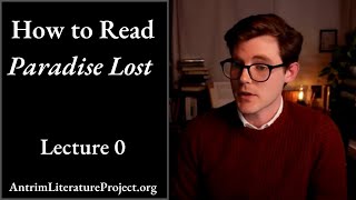Lecture 0 | How To Read Paradise Lost for Beginners | Paradise Lost in Slow Motion