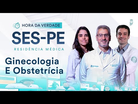 Hora da Verdade Ginecologia e Obstetrícia SES-PE  Residência Médica 2025