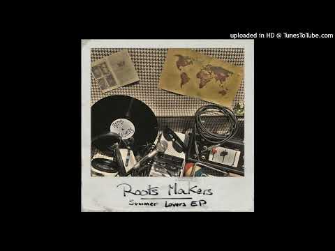 Roots Makers - There She Goes
