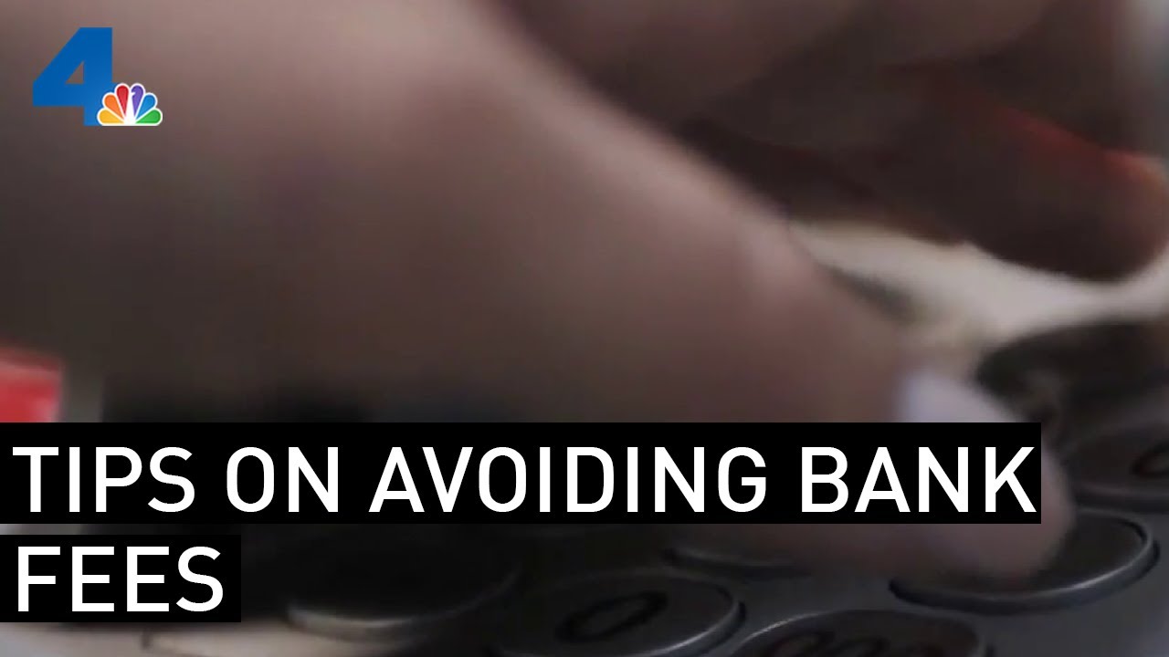 Tips on How to Avoid Banking Fees | NBCLA