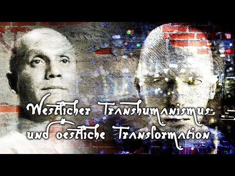 Westlicher Transhumanismus und östliche Transformation
