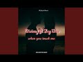 When you touch me (feat. Jay dizo)