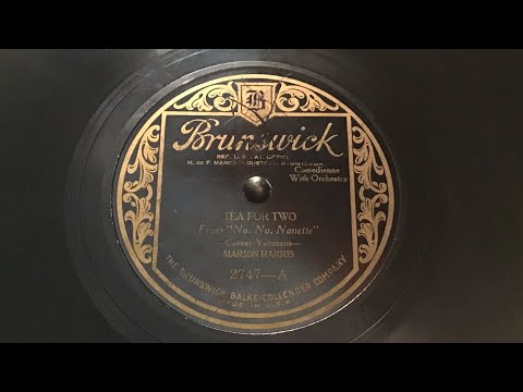 Marion Harris - “Tea for two” and “The blues have got me” (1924)