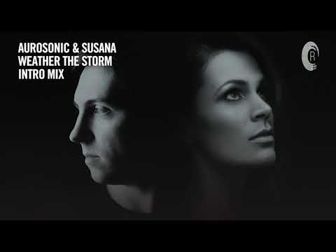 VOCAL TRANCE: Aurosonic & Susana - Weather The Storm (Extended Intro Mix) [RNM] + LYRICS