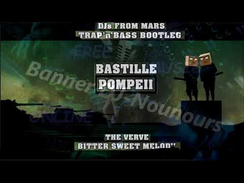 Bastille Vs The Verve - Bittersweet Pompeii (Djs From Mars Trap N Bass Mashup Bootleg)