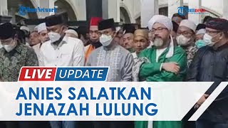 Momen Anies Baswedan dan Ratusan Jemaah Ikut Salatkan Jenazah Haji Lulung Sebelum Dimakamkan