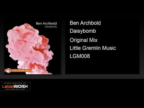 Ben Archbold - Daisybomb (Original Mix)