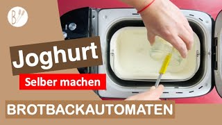 Wie Du im Brotbackautomat-Joghurt herstellen kannst. Programm: Joghurt.