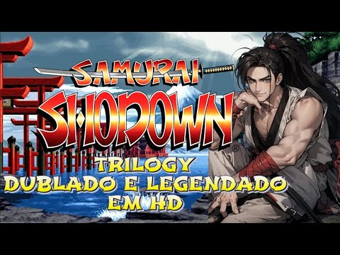 SAMURAI SHODOWN O FILME (TRILOGIA SAMURAI SHODOWN) ESPECIAL 10K