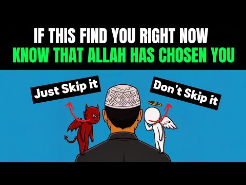 If This Finds You, Know That Allah has Chosen You