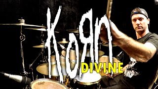 KORN - Divine - Drum Cover