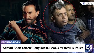 Saif Ali Khan Attack: Bangladeshi Man Arrested By Police