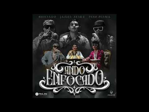 Jaziel Avilez - Ando Enfocado [Slowed + Reverb]