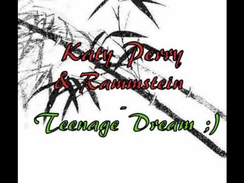 Katy perry ft. Rammstein - Teenage Dream