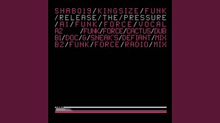 RELEASE THE PRESSURE (DOC MARTIN & DJ SNEAK'S DEFIANT MIX)