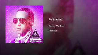 06. Po&#39; Encima - Daddy Yankee Album Prestige Original