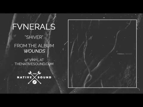 FVNERALS – Shiver (Audio)