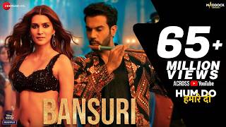 Download lagu Bansuri - Hum Do Hamare Do | Rajkummar, Kriti Sanon |Sachin-Jigar| Asees K,IP Singh,Dev N| Shellee mp3