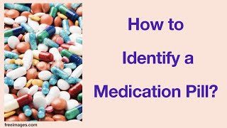 How to identify a medication pill