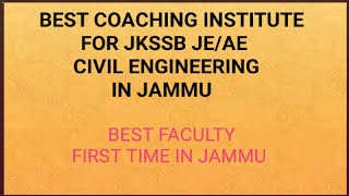 BEST COACHING INSTITUTE FOR JKSSB JE/AE CIVIL ENGINEERING IN JAMMU