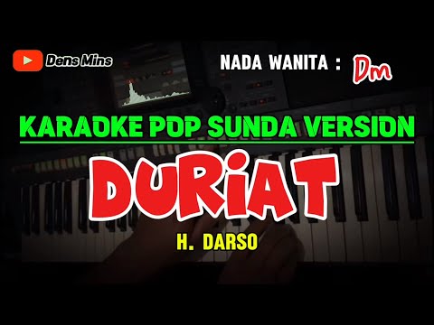 DURIAT ~ H.DARSO || KARAOKE POP SUNDA VERSION ~ NADA WANITA ( Dm )