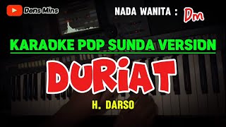Download lagu DURIAT ~ H.DARSO || KARAOKE POP SUNDA VERSION ~ NADA WANITA ( Dm ) mp3