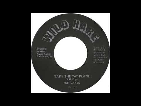 Hot Cakes - Take The A Plane