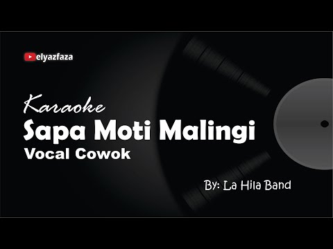 Sapa Moti Malingi (Karaoke Vocal Cowok)