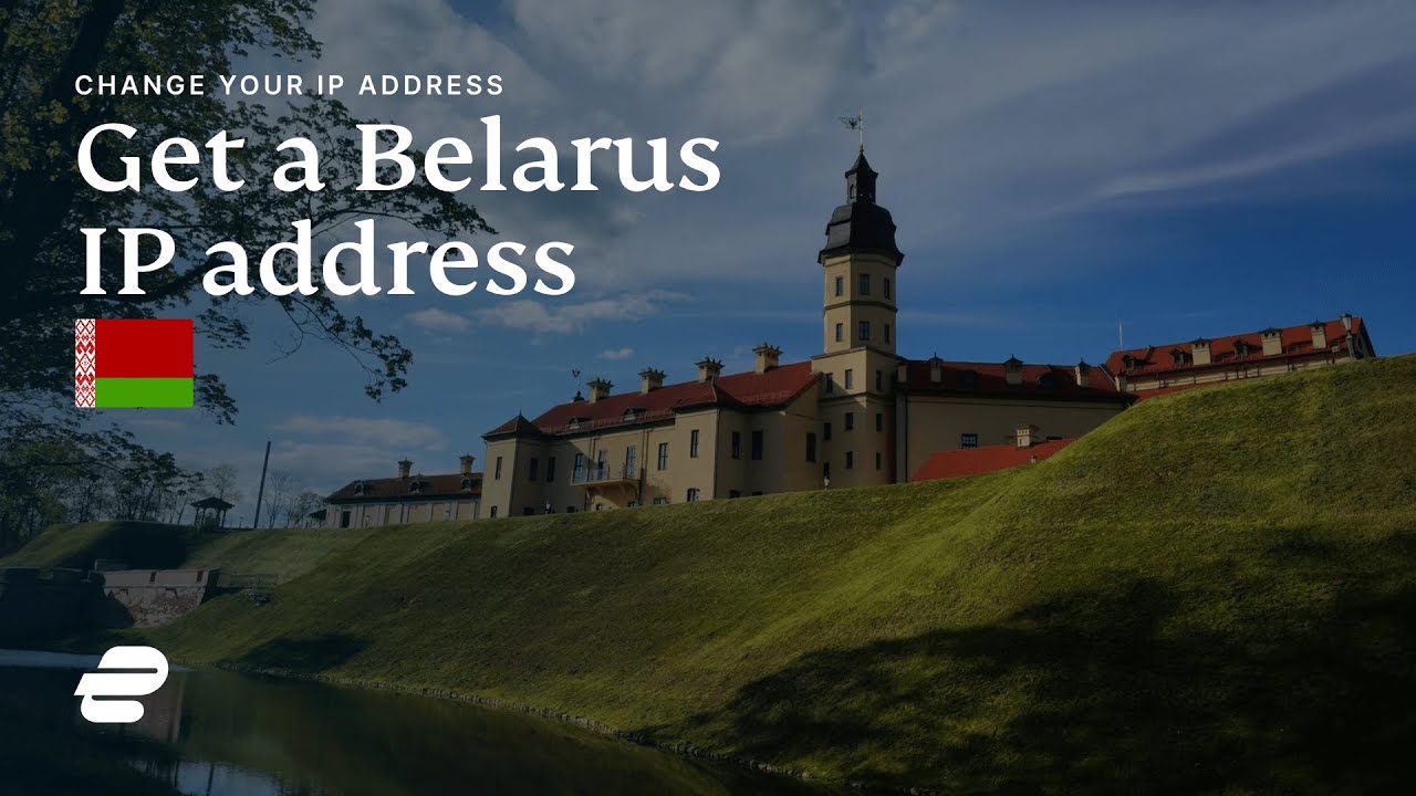 How to get a Belarus IP address 🇧🇾