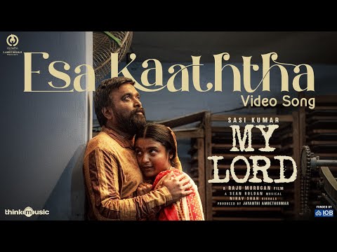 Esa Kaaththa - Video Song | My Lord | Sasikumar, Chaithra J Achar | Sean Roldan | Raju Murugan