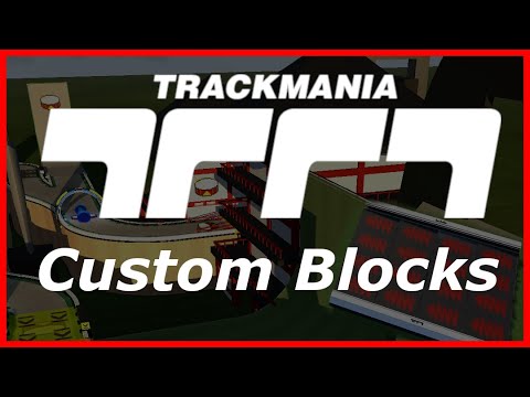 TrackMania - Custom Blocks! How to use and where to find