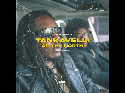 Tank The Machine - Tankavelli Of The North