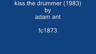 adam ant -  kiss the drummer (1983)