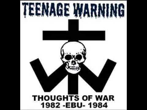 TEENAGE WARNING Thoughts of war (1982-1984) (FULL ALBUM)