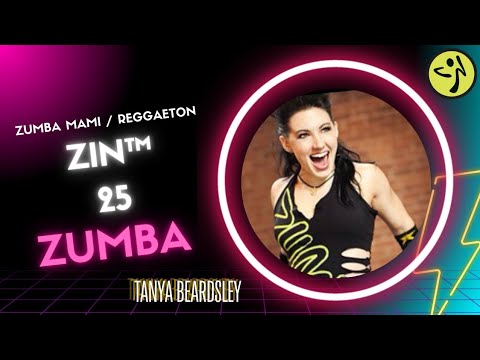 Zumba Mami - Reggaeton / ZIN 25 / Tanya Beardsley