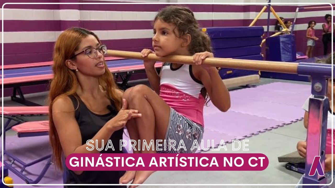 Sua primeira aula de Ginástica Artística no CT