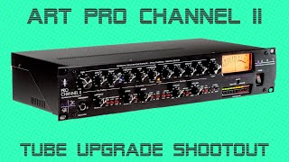 Video thumbnail for Art Pro Channel II Tube Upgrade Comparison by Blake Fischer
