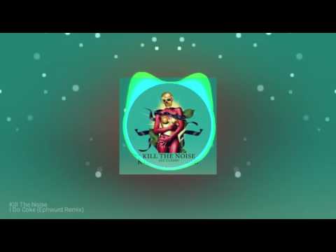 Kill The Noise & Feed Me - I Do Coke (Ephwurd Remix)