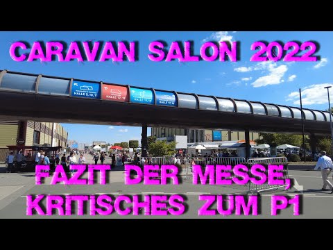 Caravan Salon 2022 | Unser Fazit, Wohnmobile und mehr | Stellplatz P1 kritisch betrachtet