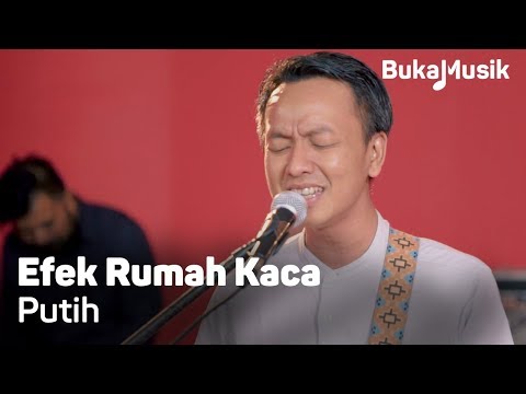 Efek Rumah Kaca (ERK) - Putih (With Lyrics) | BukaMusik