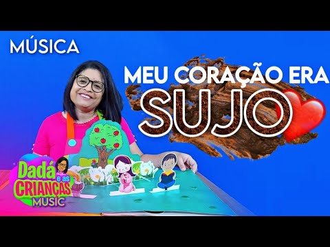 MEU CORAÇÃO ERA SUJO | Música