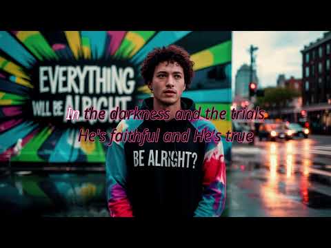 Evan Craft, feat. KB & Sam Rivera - Be Alright (Lyrics)